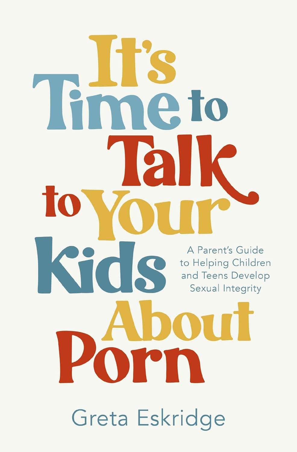 1. Parent's guide to child's sexual integrity and healthy boundaries.