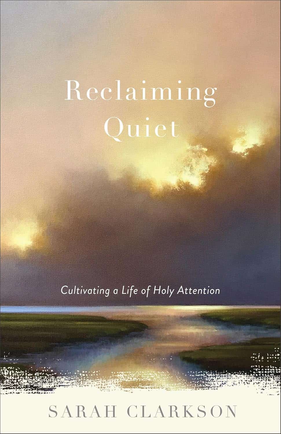 Reclaiming Quiet book cover featuring serene landscape art and spiritual themes for Holy Attention.